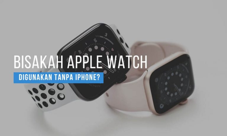 menggunakan apple watch tanpa iphone